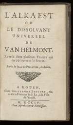 L'Alkaest ou le dissolvant universel de Van-Helmont. Liquor alkaest
