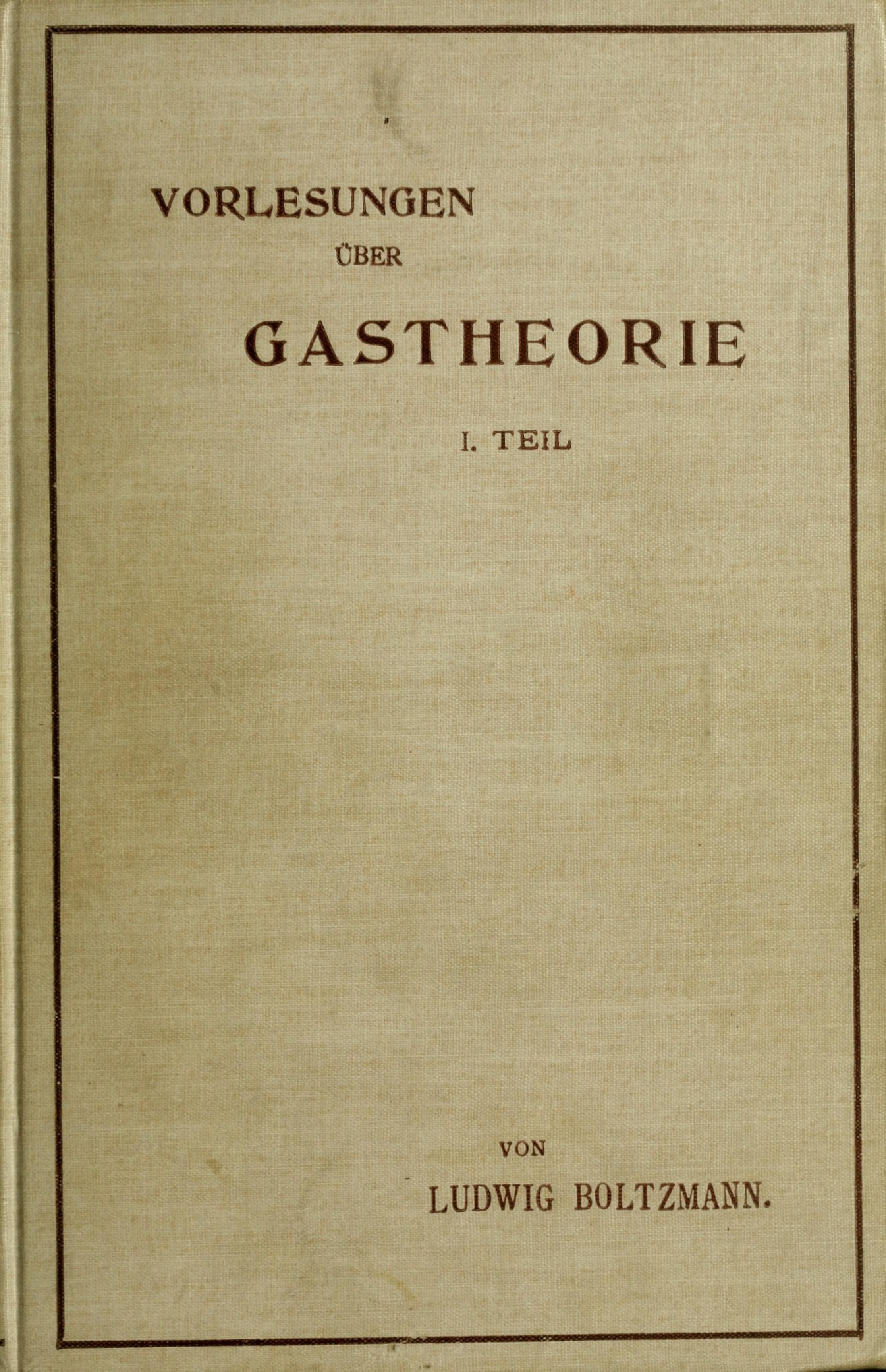 Vorlesungen über Gastheorie, Bd. 1