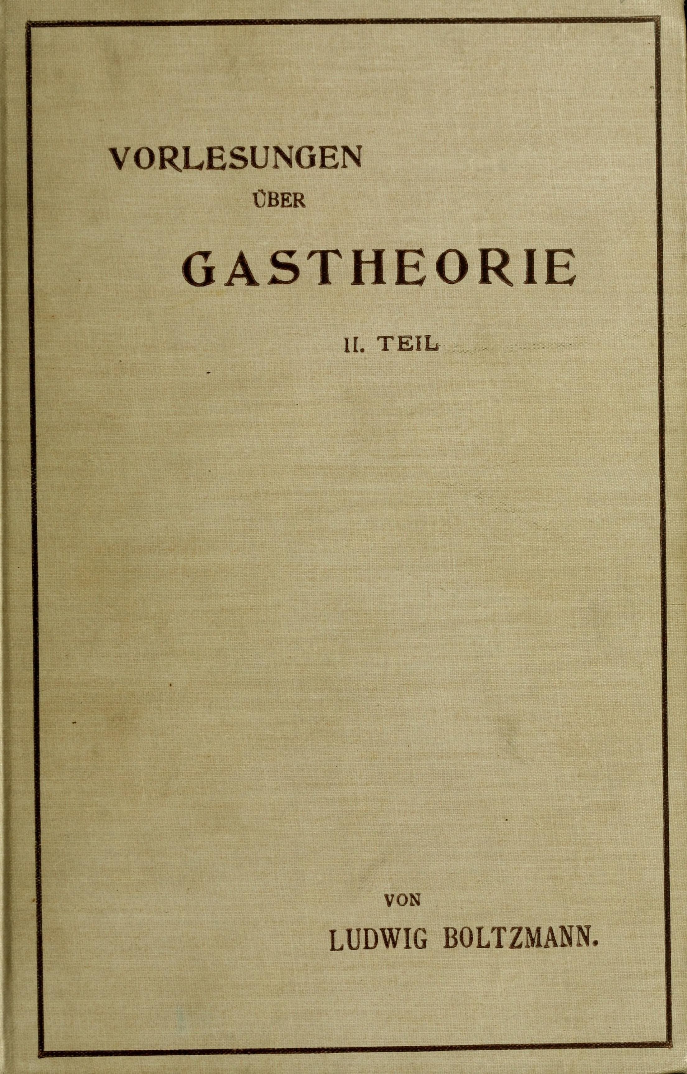 Vorlesungen über Gastheorie, Bd. 2
