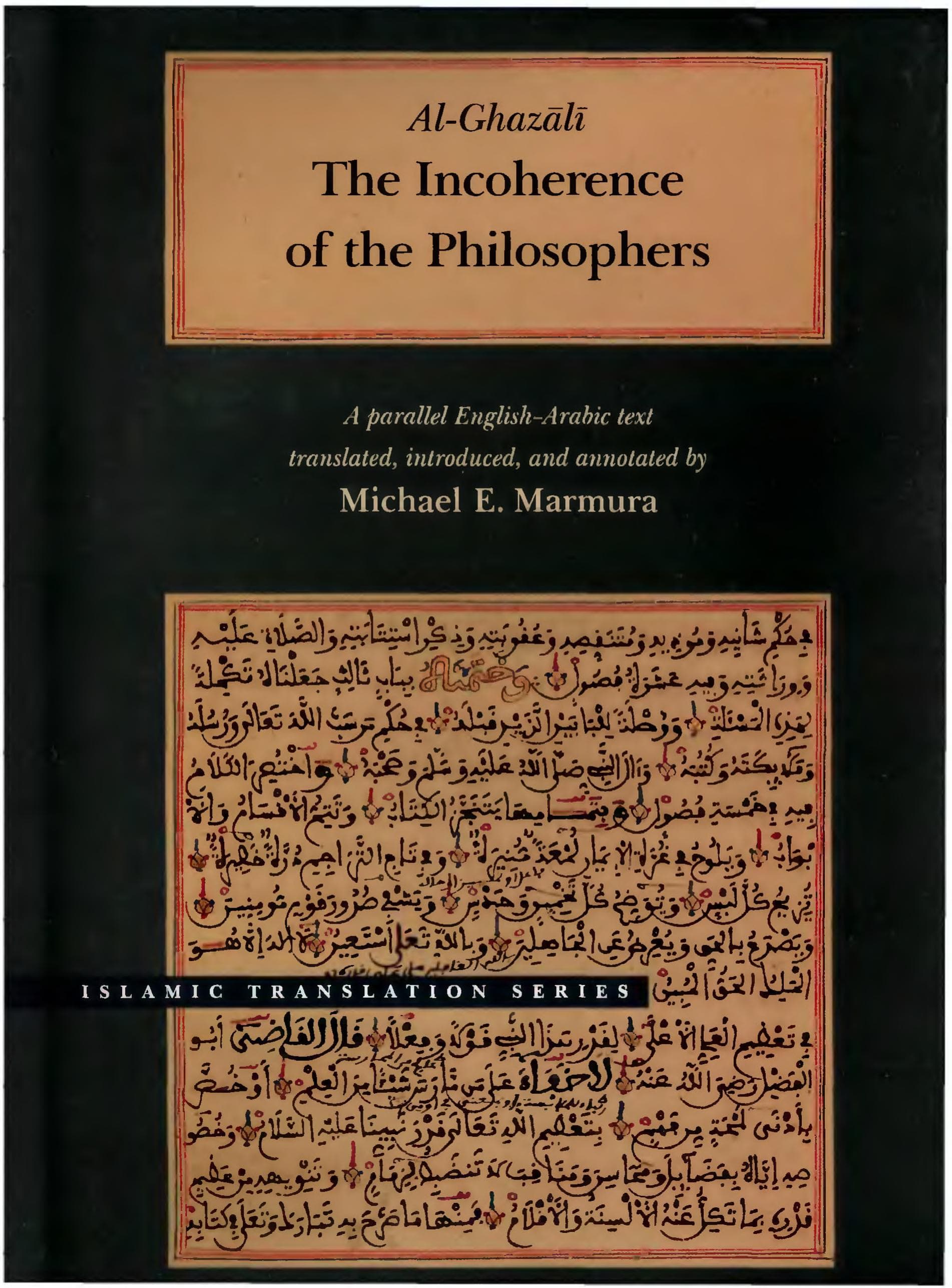 The Incoherence of the Philosophers (Tahafut al-Falasifa)
