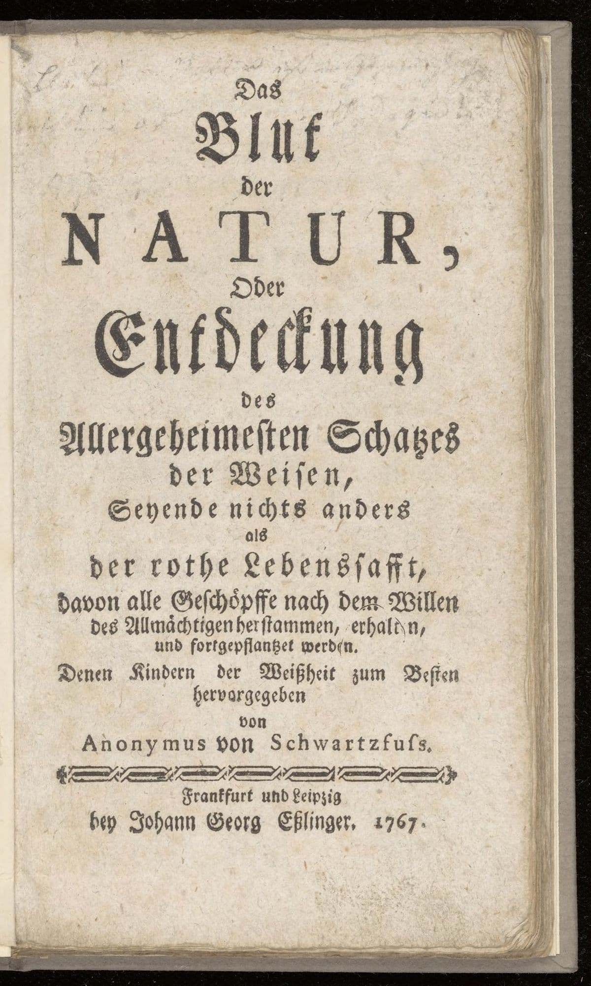 Das Blut der Natur, oder Entdeckung des allergeheimesten Schatzes der Weisen