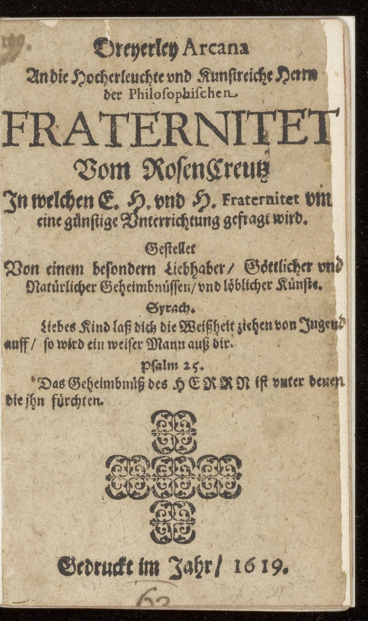 Dreyerley Arcana an die hocherleuchte und kunstreiche Herrn der philosophischen Fraternitet vom RosenCreutz