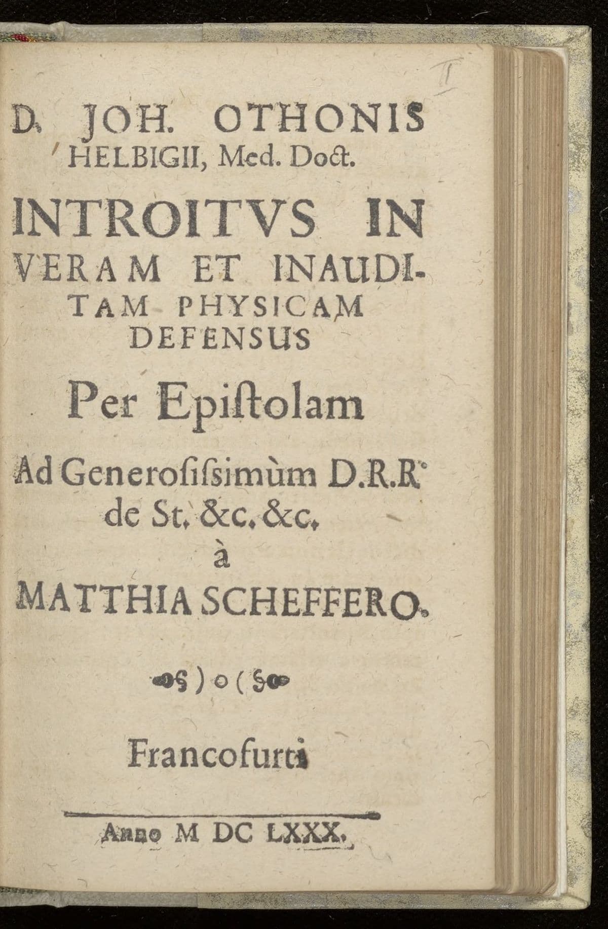 D. Joh. Othonis Helbigii ... Introitus in veram et inauditam physicam defensus per epistolam