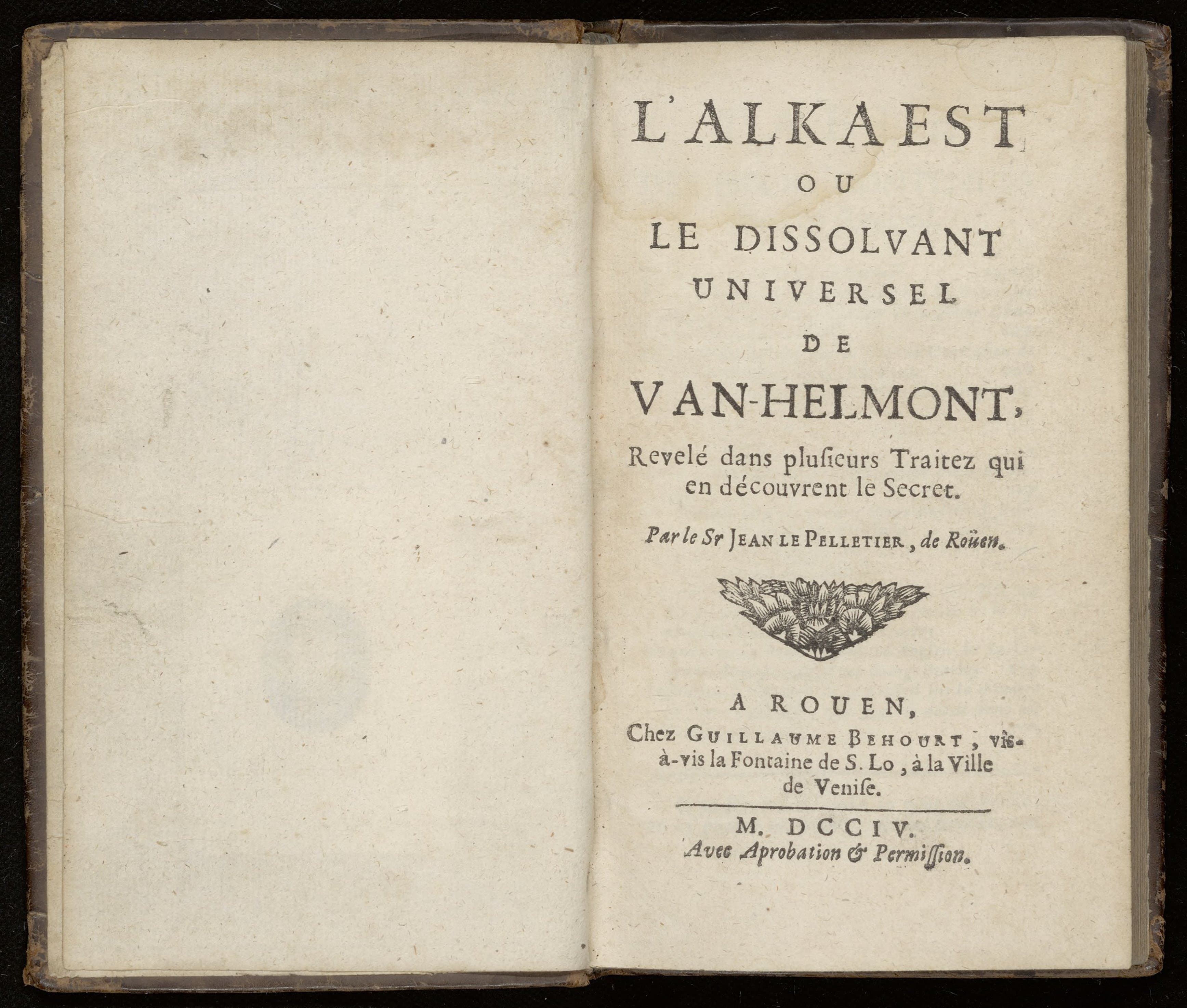 L'Alkaest ou le dissolvant universel de Van-Helmont. Liquor alkaest
